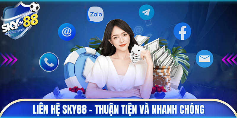 (Liên hệ SKY88 - Thuận tiện và nhanh chóng)