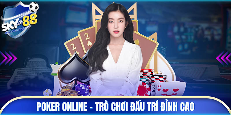 (Poker online - Trò chơi đấu trí đỉnh cao)